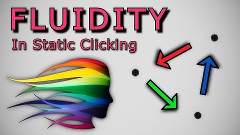Fluidity, the Key to Static Clicking - Unraveling the Secrets of Aim Ep. 6