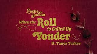 Leslie Jordan ft. Tanya Tucker - "When the Roll is Called Up Yonder" (Official Audio)