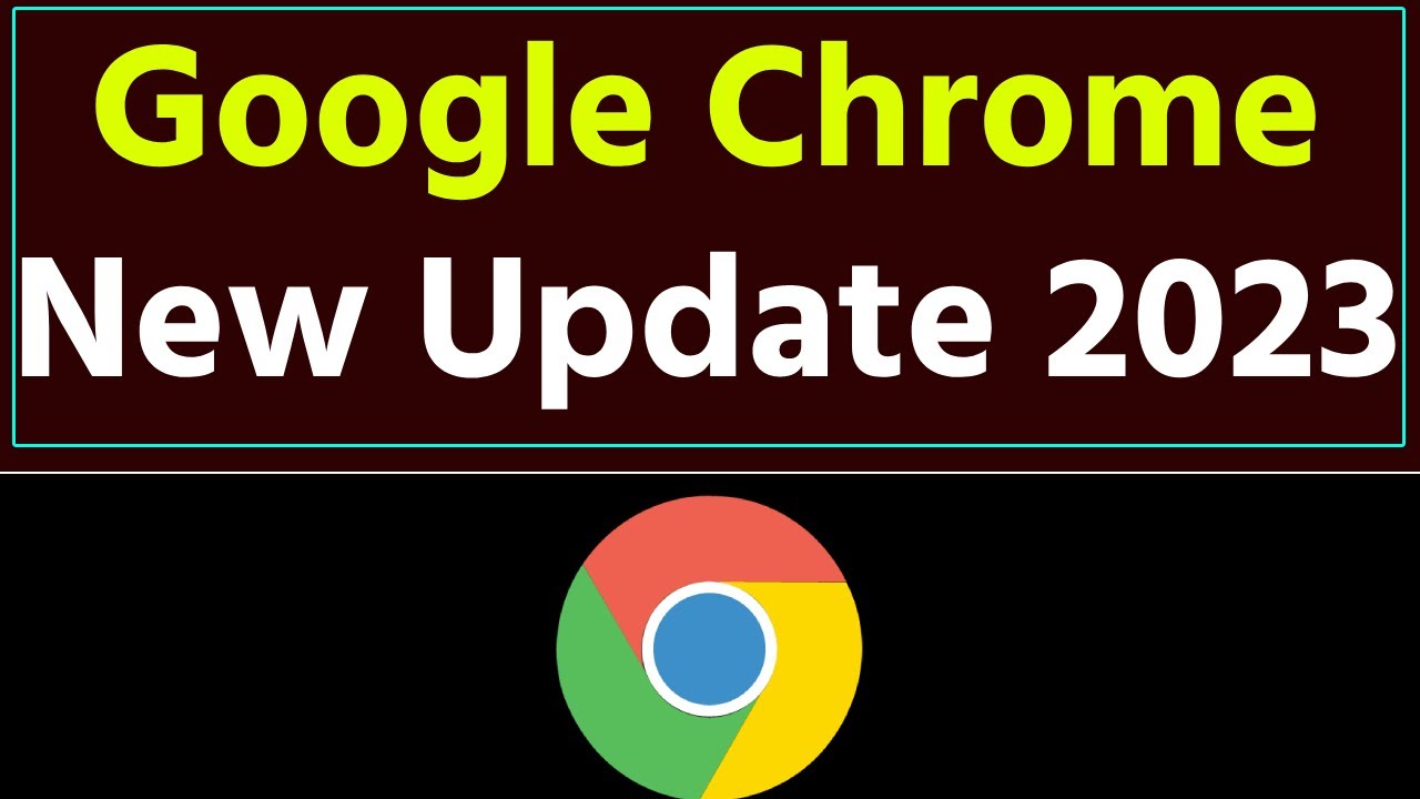 Google Chrome New Update 2023/How To Update Google Chrome In Window 10