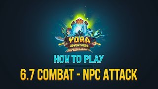 6.7 Combat - NPC Attack