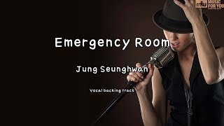 Emergency Room-Jung Seunghwan-(Instrumental & Lyrics)