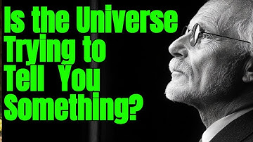 Carl Jung’s Synchronicity: The Secret Language of the Universe | What You Seek is Seeking You