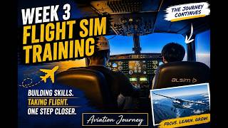 Pilot Journey Week 3 | Sim Training, School & Prosthetic Update