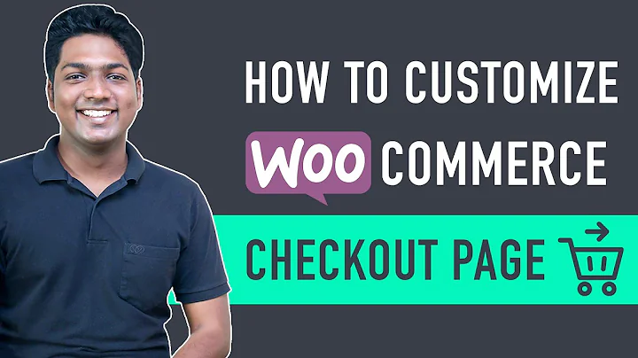 How To Customize Your WooCommerce Checkout Page