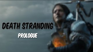 Death Stranding Playthrough - Prologue