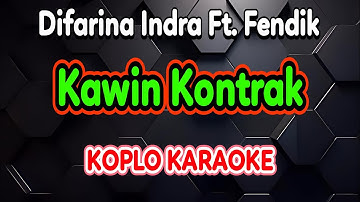 KAWIN KONTRAK KARAOKE - Difarina Indra Ft. Fendik @koplokaraooke
