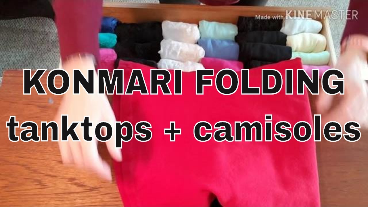KonMari folding tanktops and camisoles like Marie Kondo. Organize drawers &  file fold tank tops 
