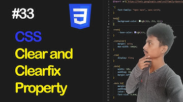 CSS Clear and Clearfix Property || Beginners in-depth guide to CSS || Part 33 (With Notes)