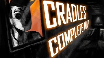 CRADLES | COMPLETE MAP