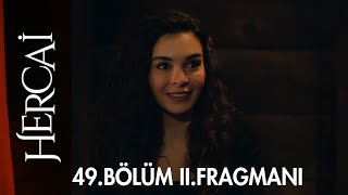 Hercai 49. Bölüm 2. Fragmanı