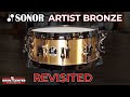 The Sonor Artist Bronze Snare Drum - Revisited