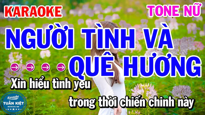 Karaoke Người Tình Và Quê Hương Tone Nữ Nhạc Sống Dễ Hát