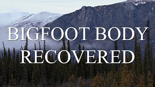 BIGFOOT BODY RECOVERED (Part 1) - Mountain Beast Mysteries Episode 25