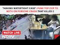 Pune Accident News | Pune Top Cop To NDTV On Porsche Crash That Killed 2: &quot;Making Watertight Case&quot;