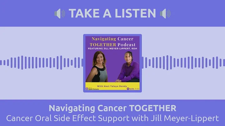 Cancer Oral Side Effect Support with Jill Meyer-Li...