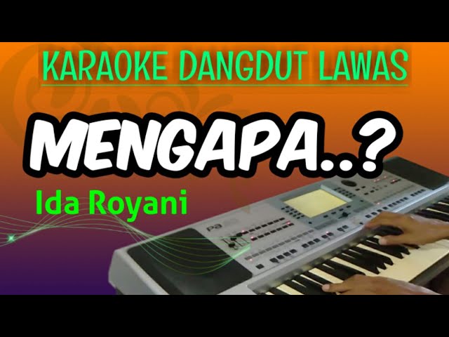 MENGAPA - IDA ROYANI - KARAOKE DANGDUT LAWAS, TANPA VOKAL class=