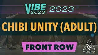 [1st Place] Chibi Unity (Adult) | VIBE 2023 [@Vibrvncy Front Row 4K]