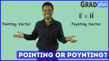 Poynting Vector or Pointing Vector, which is correct? The common confusion explained.