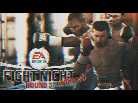ЛУЧШИЙ БОКС НА АНДРОИД FIGHT NIGHT ROUND 3 FOR ANDROID