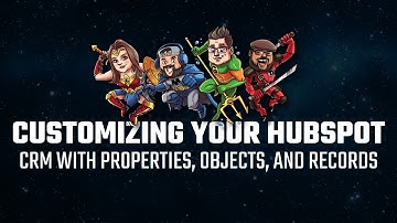 Customizing your HubSpot CRM with Properties, Objects, and Records: HubHeroes EP8