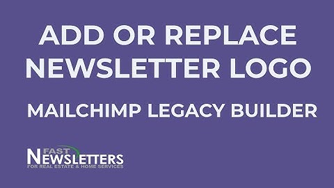 Fast Newsletters - Upload or change your logo in Mailchimp
