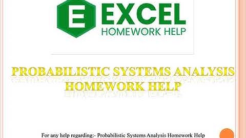 Probabilistic Systems Analysis Homework Help