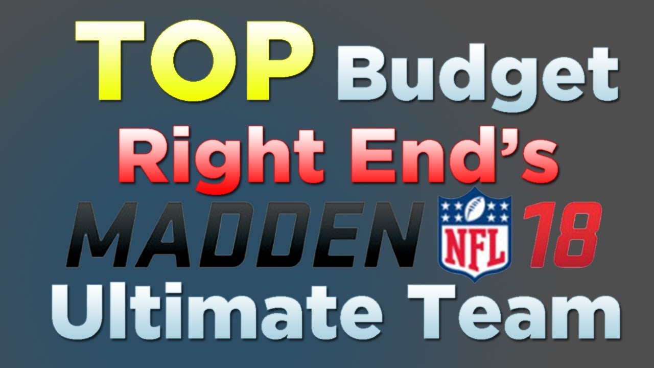 TOP Budget Right Ends Madden 18 Ultimate Team