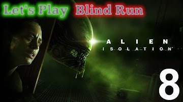 Alien Isolation(2014) Blind Run with Hazefest in 2025 - Part 8