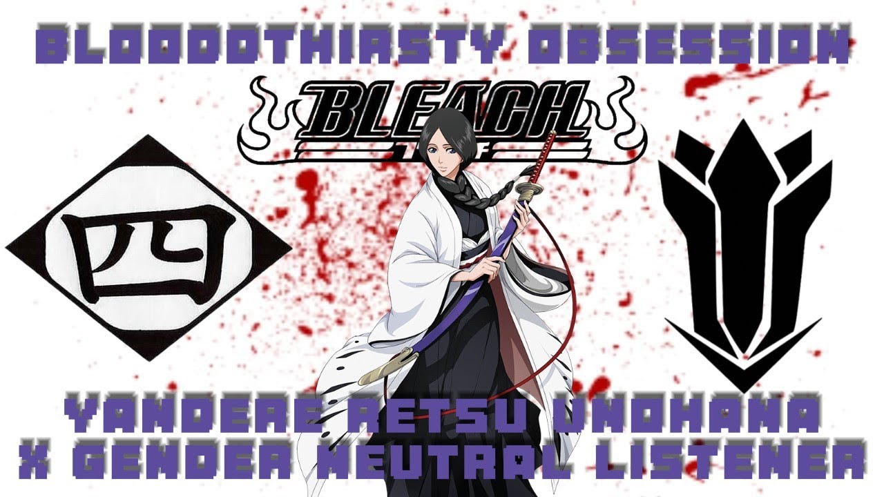 Bloodthirsty Obsession🩸Yandere Retsu Unohana X Gender Neutral Listener (Bleach) #headcanons #yandere