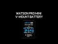 Power Your Creativity | Watson Pro Mini V-Mount Battery
