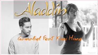 Gamaliel Feat Kimi Hime - A Whole New World From Aladdin (cover)