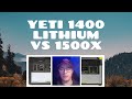 YETI 1400 Lithium vs 1500X - KEY Differences