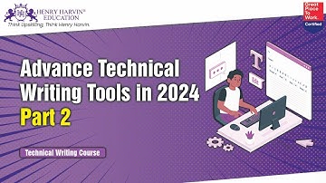 Advance Technical Writing Tools in 2024 Part 2 | Technical Writing Course Beginners Engineers Online