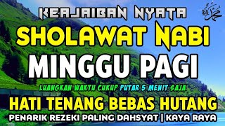 SHOLAWAT PENARIK REZEKI PALING DAHSYAT, Sholawat Nabi Muhammad SAW, SALAWAT JIBRIL PALING MERDU