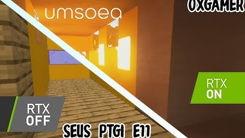 MINECRAFT TEST SHADER PTGI E11 ET TEXTURE PACK UMSOEA R14