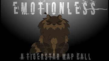 Emotionless- CLOSED Tigerstar MAP Call [27/28]