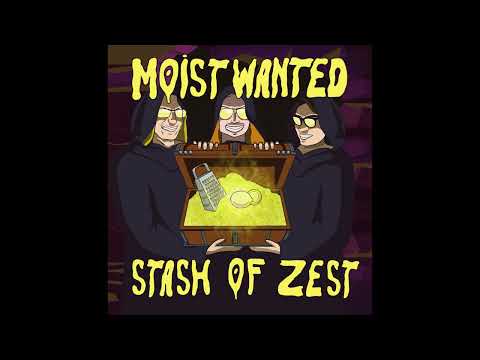 Moist Wanted - Stash of Zest (Full Album 2023)