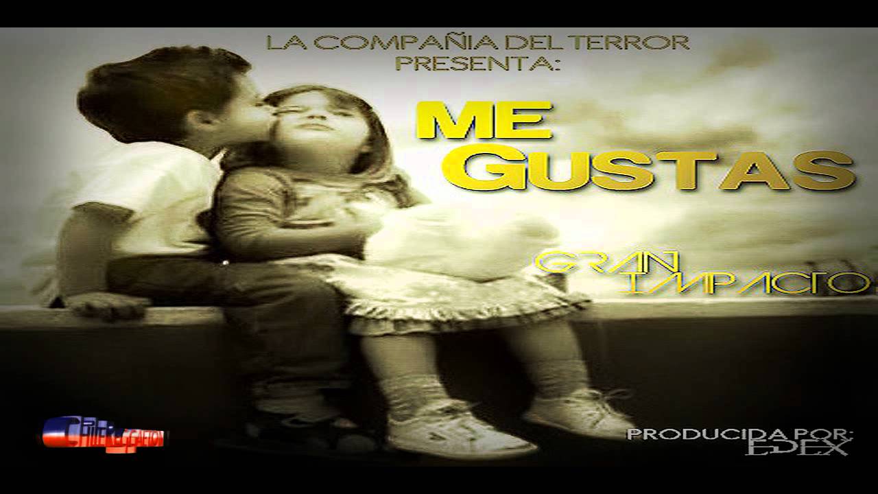 Me Gustas - Gran Impacto (Prod. By Edex)
