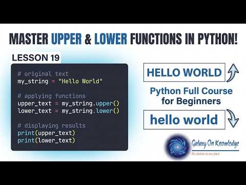 Upper and Lower Functions in Python (Python Full Course for Beginners Lesson 19)