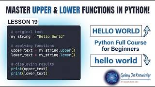 Upper and Lower Functions in Python (Python Full Course for Beginners Lesson 19)