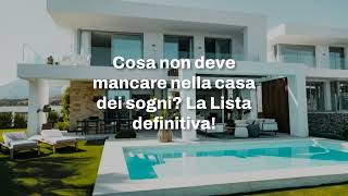 Cosa non deve mancare nella casa dei sogni? La Lista definitiva!