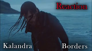 Kalandra - Borders (Official Music Video) | (Reaction)