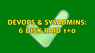 DevOps & SysAdmins: 6 Disk Raid 1+0 (2 Solutions!!)