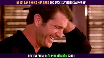 Người Đàn Ông Có Khả Năng Đọc Được Suy Nghĩ Của Mọi Cô Gái || Review Phim Điều Phụ Nữ Muốn
