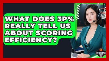 What Does 3P% Really Tell Us About Scoring Efficiency? - Basketball Stats Central