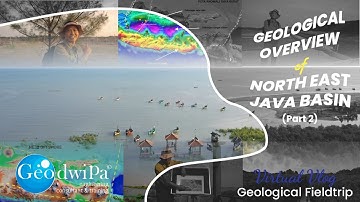 Geological Overview of North East Java Basin (part 2) | #NEJBseries Eps.02