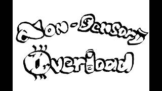Non-Sensory Overload | Full Song