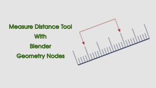 Measure Distance Tool with Blender Geometry Nodes | Free Download On Github