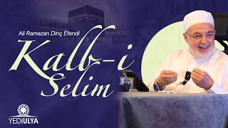 Ali Ramazan Dinç Efendi / Kalb-i Selim Sohbetleri (06.11.2025)
