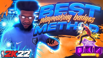 HOW TO GET PLAYMAKING BADGES FAST! BEST PLAYMAKING BADGE METHOD FOR NBA 2K22! NEXT/CURRENT GEN!